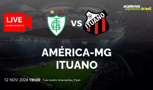 América-MG Ituano livestream | Série B | 12 novembro 2024