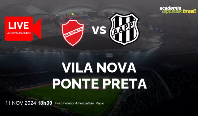 Vila Nova Ponte Preta livestream | Série B | 11 novembro 2024