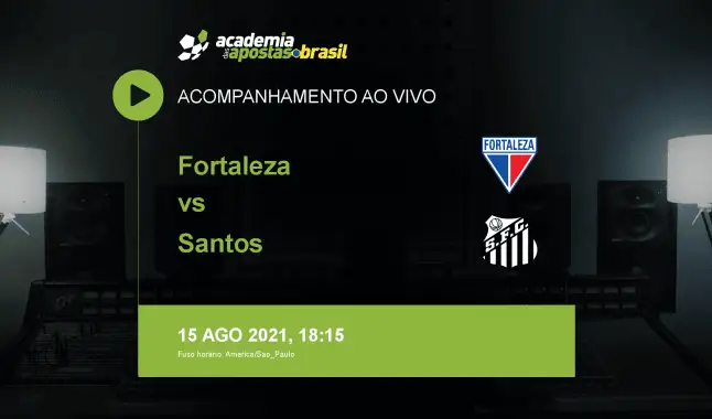 Fortaleza Santos livestream | Brasileirão Série A | 15 agosto 2021