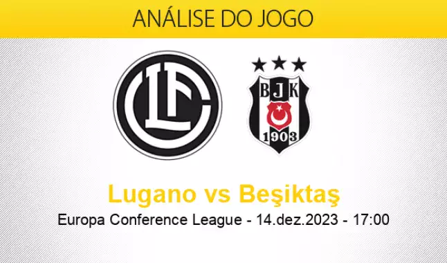 Lugano vs Besiktas JK futebol palpites hoje 14/12/2023